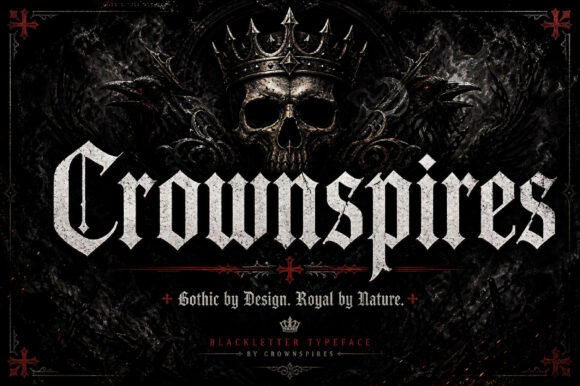 Crownspires: A Gothic Display Font with Royal Authority
