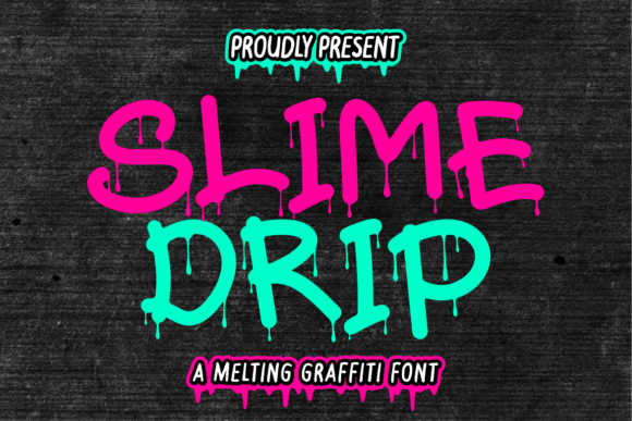 Slime Drip: A Typeface That Captures Urban Edge